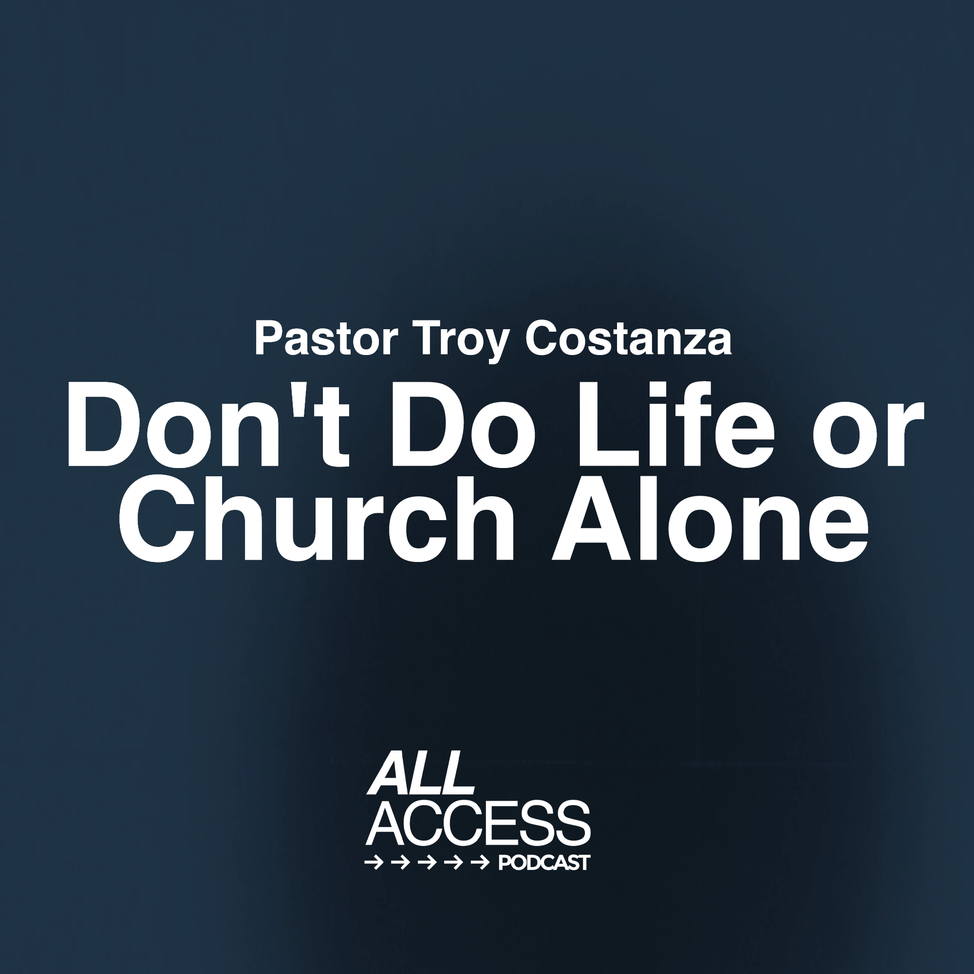 EP 82 - Don't Do Life or Church Alone episode artwork