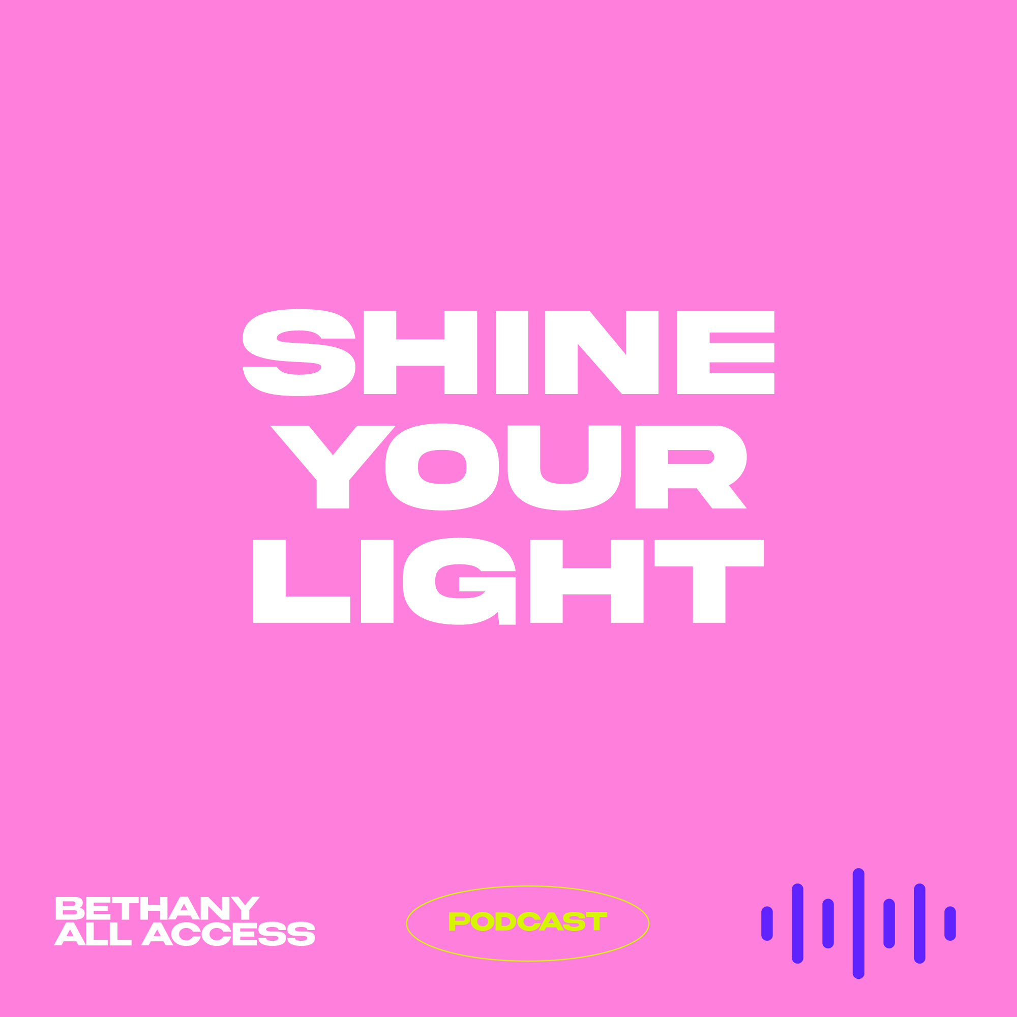 EP 57 - Shine Your Light EP 57 - Shine Your Light