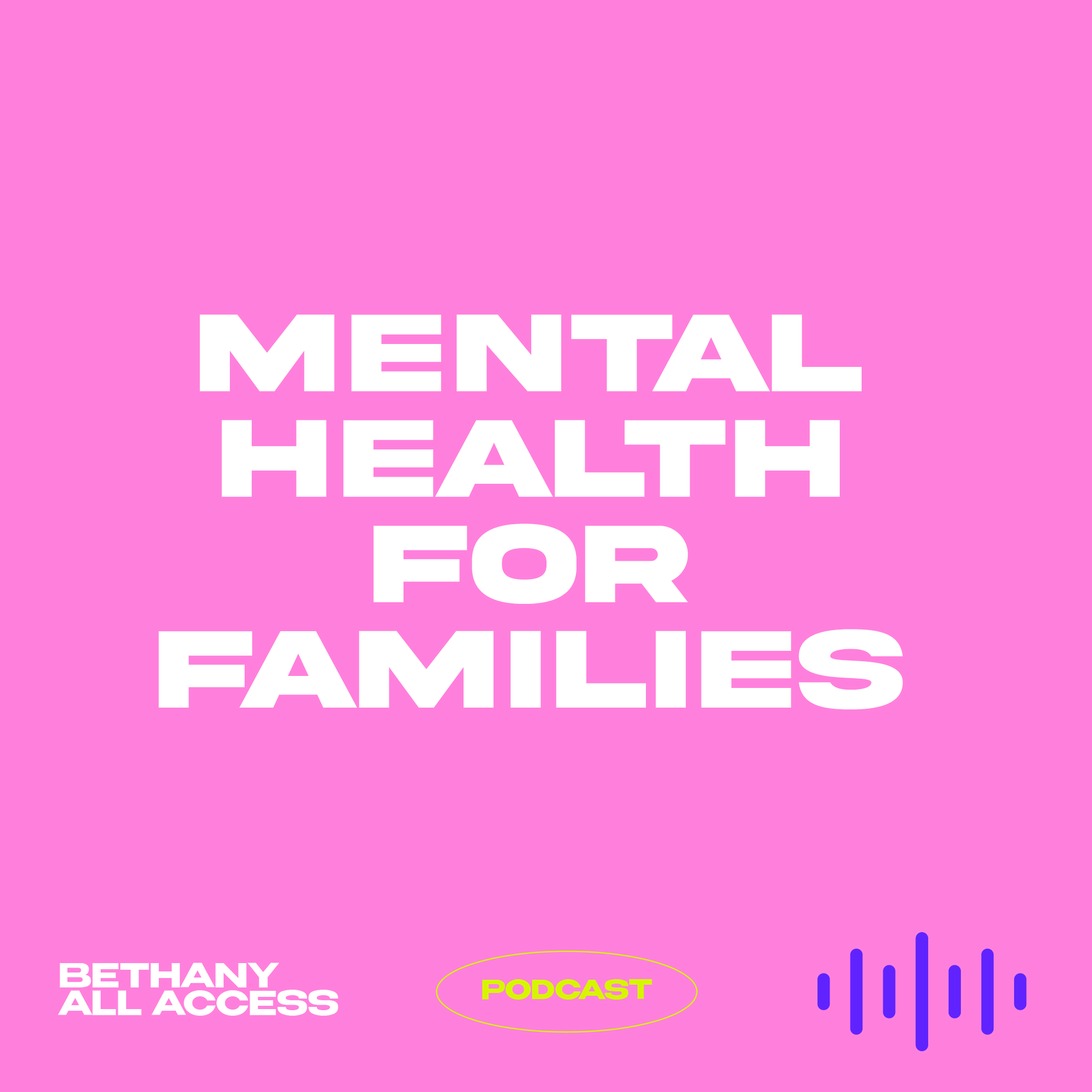 EP 65 - Mental Health for Families EP 65 - Mental Health for Families