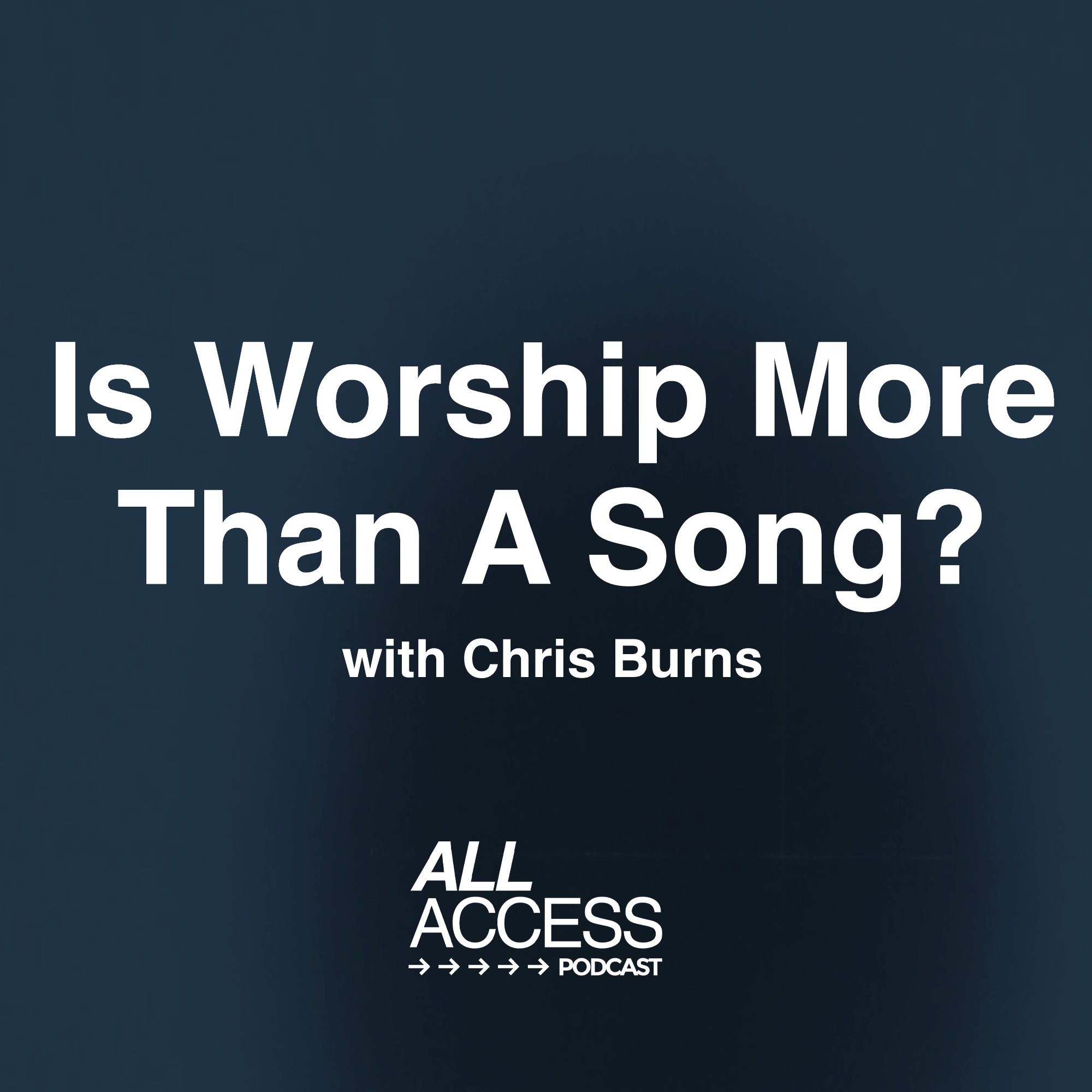 EP 83 - Is Worship More Than A Song? episode artwork