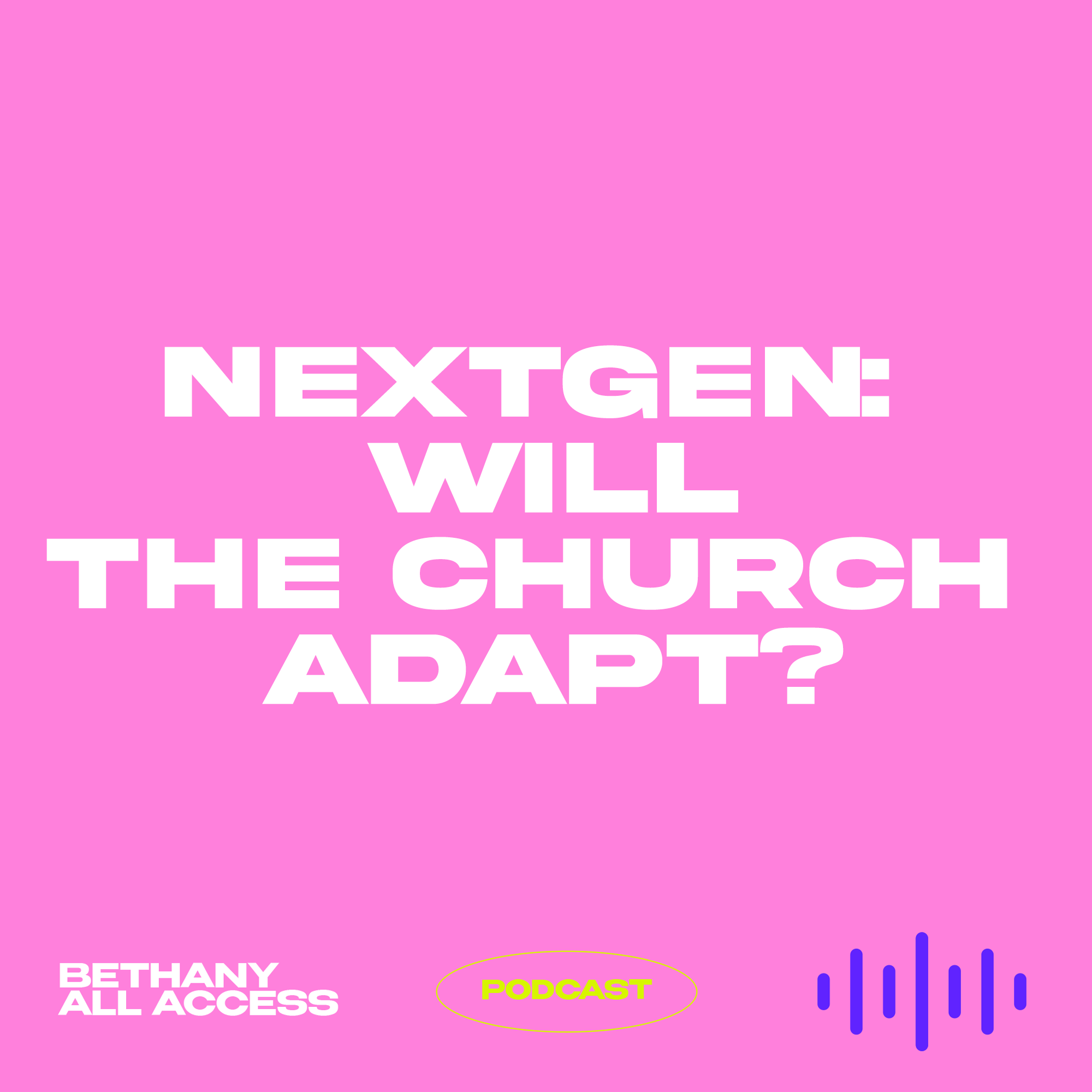 EP 66 - NextGen: Will the Church Adapt? EP 66 - NextGen: Will the Church Adapt?
